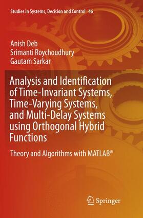 Deb / Sarkar / Roychoudhury |  Analysis and Identification of Time-Invariant Systems, Time-Varying Systems, and Multi-Delay Systems using Orthogonal Hybrid Functions | Buch |  Sack Fachmedien