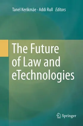 Rull / Kerikmäe |  The Future of Law and eTechnologies | Buch |  Sack Fachmedien