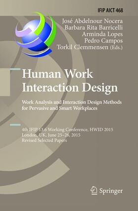Abdelnour-Nocera / Baricelli / Clemmensen |  Human Work Interaction Design: Analysis and Interaction Design Methods for Pervasive and Smart Workplaces | Buch |  Sack Fachmedien