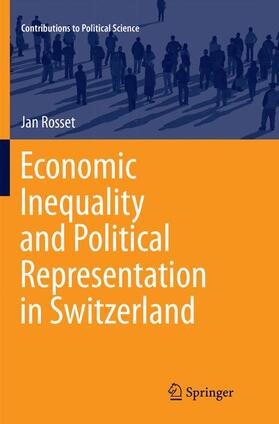 Rosset |  Economic Inequality and Political Representation in Switzerland | Buch |  Sack Fachmedien