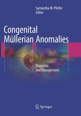 Pfeifer |  Congenital Müllerian Anomalies | Buch |  Sack Fachmedien