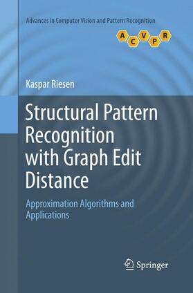 Riesen |  Structural Pattern Recognition with Graph Edit Distance | Buch |  Sack Fachmedien