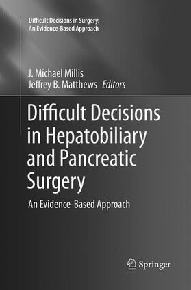 Matthews / Millis |  Difficult Decisions in Hepatobiliary and Pancreatic Surgery | Buch |  Sack Fachmedien