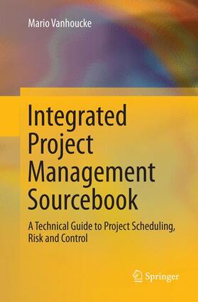 Vanhoucke |  Integrated Project Management Sourcebook | Buch |  Sack Fachmedien