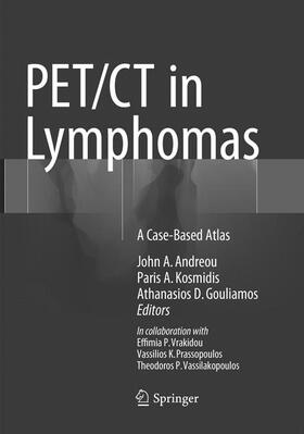 Andreou / Kosmidis / Gouliamos |  PET/CT in Lymphomas | Buch |  Sack Fachmedien