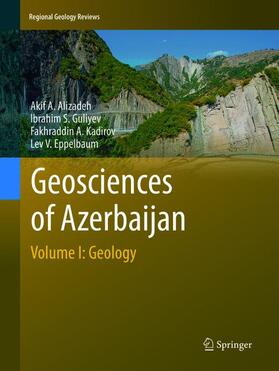 Alizadeh / Eppelbaum / Guliyev |  Geosciences of Azerbaijan | Buch |  Sack Fachmedien