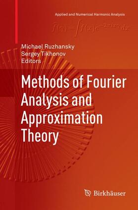 Tikhonov / Ruzhansky |  Methods of Fourier Analysis and Approximation Theory | Buch |  Sack Fachmedien