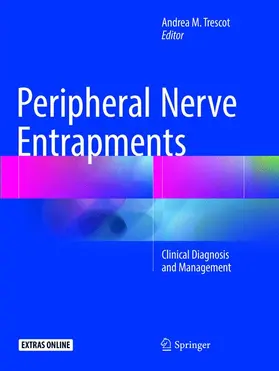 Trescot / Trescot, MD, ABIPP, FIPP |  Peripheral Nerve Entrapments | Buch |  Sack Fachmedien