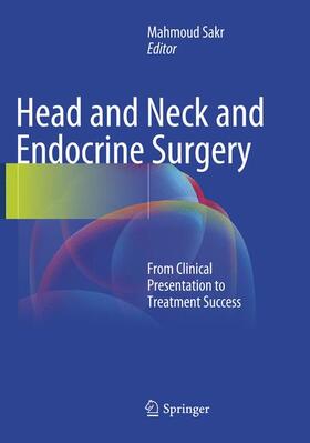 Sakr |  Head and Neck and Endocrine Surgery | Buch |  Sack Fachmedien