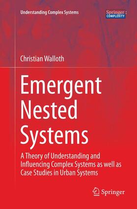 Walloth |  Emergent Nested Systems | Buch |  Sack Fachmedien