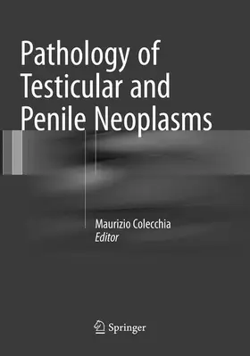 Colecchia |  Pathology of Testicular and Penile Neoplasms | Buch |  Sack Fachmedien