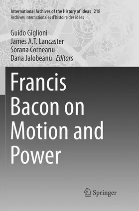 Giglioni / Jalobeanu / Lancaster |  Francis Bacon on Motion and Power | Buch |  Sack Fachmedien