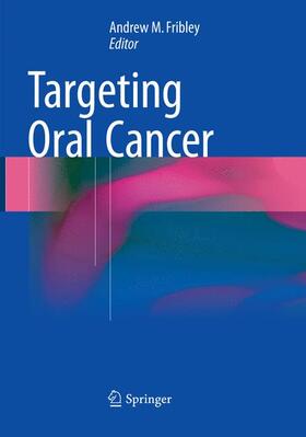 Fribley |  Targeting Oral Cancer | Buch |  Sack Fachmedien