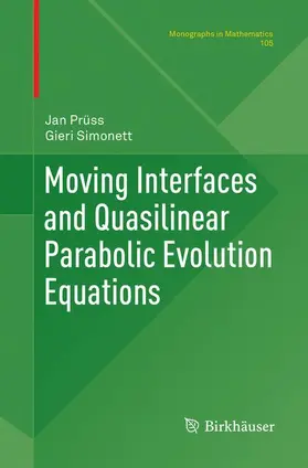 Simonett / Prüss |  Moving Interfaces and Quasilinear Parabolic Evolution Equations | Buch |  Sack Fachmedien