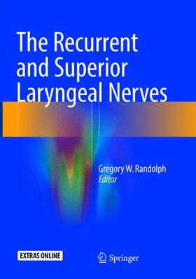 Randolph |  The Recurrent and Superior Laryngeal Nerves | Buch |  Sack Fachmedien