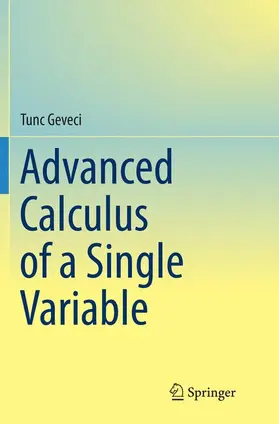 Geveci |  Advanced Calculus of a Single Variable | Buch |  Sack Fachmedien