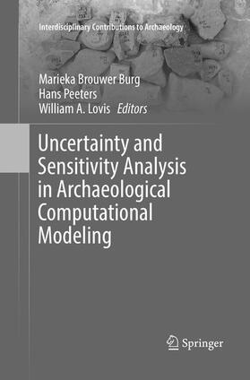 Brouwer Burg / Lovis / Peeters |  Uncertainty and Sensitivity Analysis in Archaeological Computational Modeling | Buch |  Sack Fachmedien