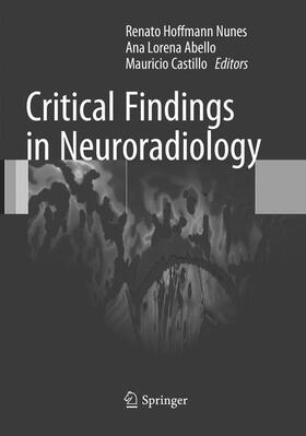 Hoffmann Nunes / Castillo / Abello |  Critical Findings in Neuroradiology | Buch |  Sack Fachmedien