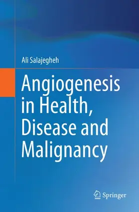 Salajegheh |  Angiogenesis in Health, Disease and Malignancy | Buch |  Sack Fachmedien