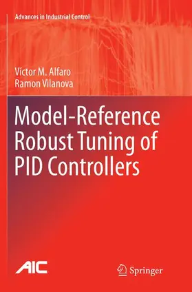 Vilanova / Alfaro |  Model-Reference Robust Tuning of PID Controllers | Buch |  Sack Fachmedien