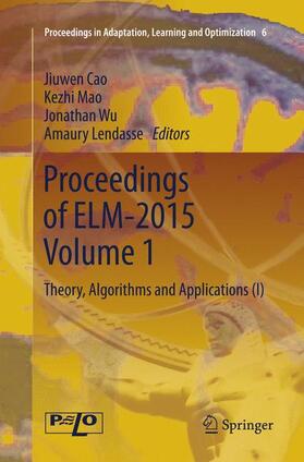 Cao / Lendasse / Mao |  Proceedings of ELM-2015 Volume 1 | Buch |  Sack Fachmedien