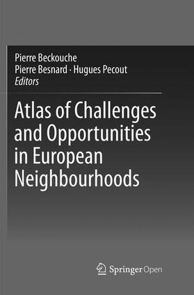 BECKOUCHE / PECOUT / BESNARD |  Atlas of Challenges and Opportunities in European Neighbourhoods | Buch |  Sack Fachmedien