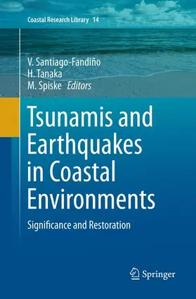 Santiago-Fandino / Spiske / Tanaka |  Tsunamis and Earthquakes in Coastal Environments | Buch |  Sack Fachmedien