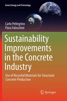 Faleschini / Pellegrino |  Sustainability Improvements in the Concrete Industry | Buch |  Sack Fachmedien