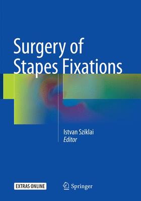 Sziklai |  Surgery of Stapes Fixations | Buch |  Sack Fachmedien