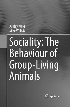 Webster / Ward |  Sociality: The Behaviour of Group-Living Animals | Buch |  Sack Fachmedien