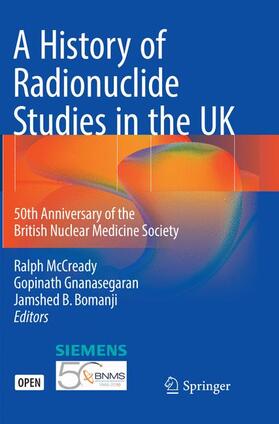 McCready / Bomanji / Gnanasegaran |  A History of Radionuclide Studies in the UK | Buch |  Sack Fachmedien
