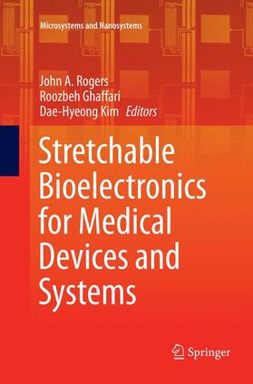 Rogers / Kim / Ghaffari |  Stretchable Bioelectronics for Medical Devices and Systems | Buch |  Sack Fachmedien