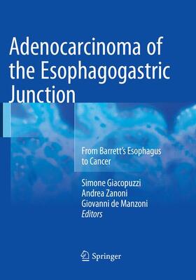 Giacopuzzi / de Manzoni / Zanoni |  Adenocarcinoma of the Esophagogastric Junction | Buch |  Sack Fachmedien