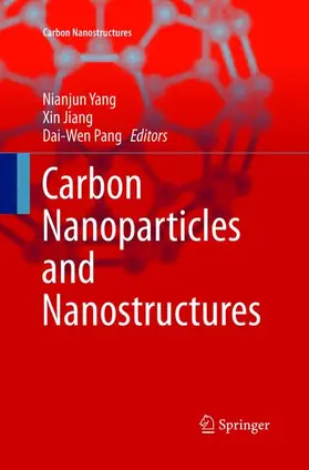 Yang / Pang / Jiang | Carbon Nanoparticles and Nanostructures | Buch | 978-3-319-80423-1 | sack.de