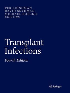Ljungman / Boeckh / Snydman |  Transplant Infections | Buch |  Sack Fachmedien