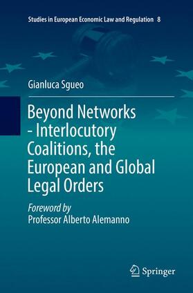Sgueo |  Beyond Networks - Interlocutory Coalitions, the European and Global Legal Orders | Buch |  Sack Fachmedien