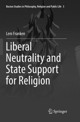 Franken |  Liberal Neutrality and State Support for Religion | Buch |  Sack Fachmedien