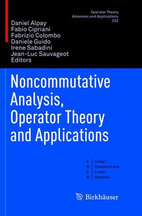 Alpay / Cipriani / Sauvageot |  Noncommutative Analysis, Operator Theory and Applications | Buch |  Sack Fachmedien