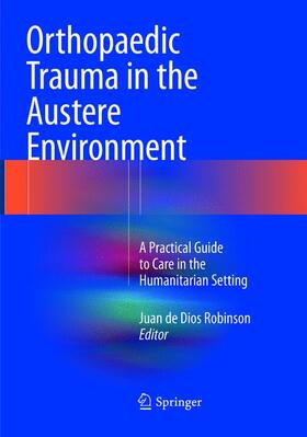 Robinson |  Orthopaedic Trauma in the Austere Environment | Buch |  Sack Fachmedien