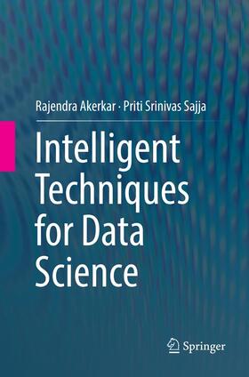 Sajja / Akerkar |  Intelligent Techniques for Data Science | Buch |  Sack Fachmedien