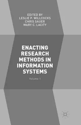 Willcocks / Lacity / Sauer |  Enacting Research Methods in Information Systems: Volume 1 | Buch |  Sack Fachmedien