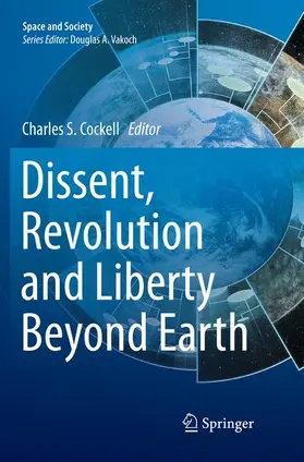 Cockell |  Dissent, Revolution and Liberty Beyond Earth | Buch |  Sack Fachmedien