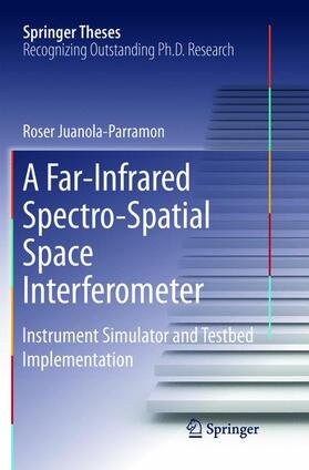 Juanola-Parramon |  A Far-Infrared Spectro-Spatial Space Interferometer | Buch |  Sack Fachmedien