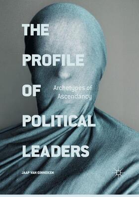 van Ginneken |  The Profile of Political Leaders | Buch |  Sack Fachmedien