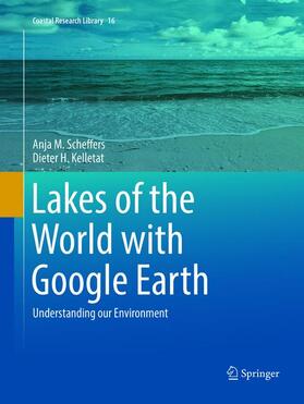 Kelletat / Scheffers |  Lakes of the World with Google Earth | Buch |  Sack Fachmedien