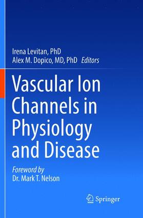 Dopico / Levitan, PhD / Dopico, MD, PhD |  Vascular Ion Channels in Physiology and Disease | Buch |  Sack Fachmedien