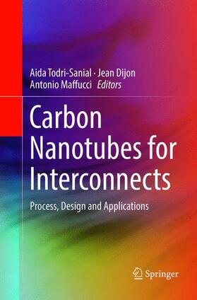 Todri-Sanial / Maffucci / Dijon |  Carbon Nanotubes for Interconnects | Buch |  Sack Fachmedien