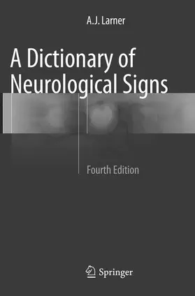 Larner |  A Dictionary of Neurological Signs | Buch |  Sack Fachmedien