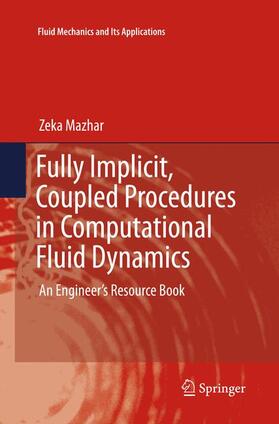 Mazhar |  Fully Implicit, Coupled Procedures in Computational Fluid Dynamics | Buch |  Sack Fachmedien