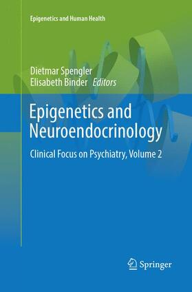 Binder / Spengler |  Epigenetics and Neuroendocrinology | Buch |  Sack Fachmedien